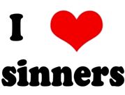 I love sinners